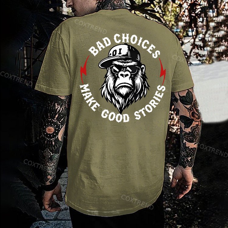 Bad Choices Make Good Stories Printed Men's T-shirt