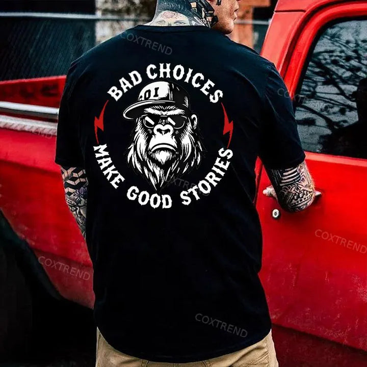 Bad Choices Make Good Stories Printed Men's T-shirt