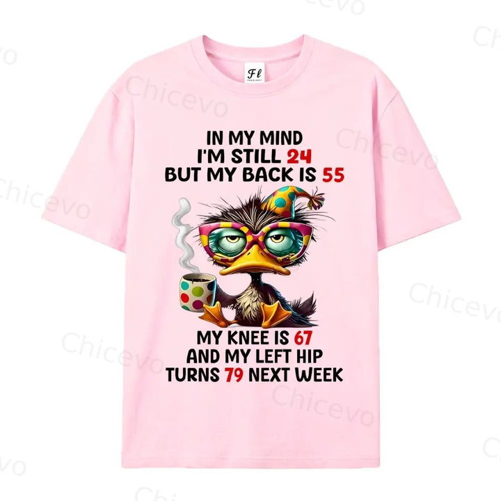 In My Mind I'm Still 24 But My Back Is 55 Funny Men's T-Shirt