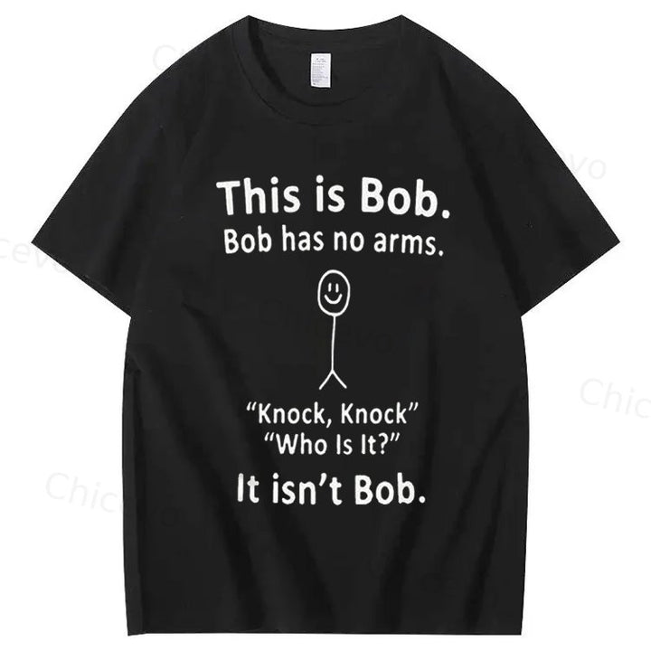 This is Bob. Bob has no arms Funny Graphic Tee, Unisex Cotton T-shirt