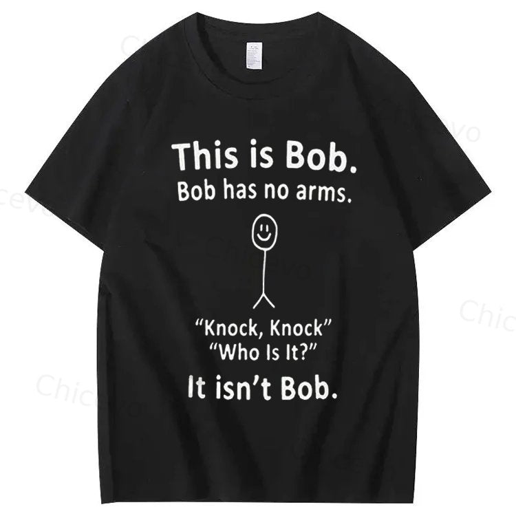 This is Bob. Bob has no arms Funny Graphic Tee, Unisex Cotton T-shirt