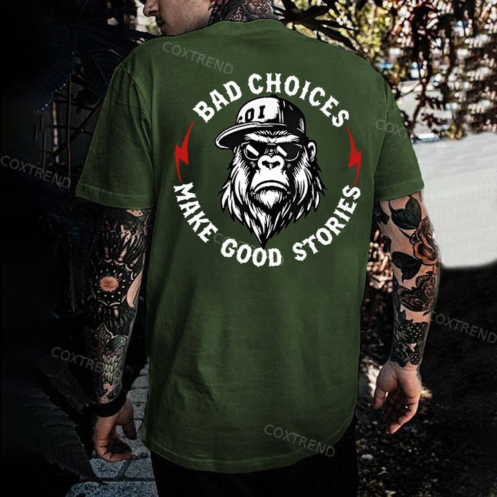 Bad Choices Make Good Stories Printed Men's T-shirt