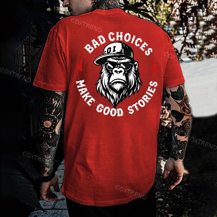 Bad Choices Make Good Stories Printed Men's T-shirt