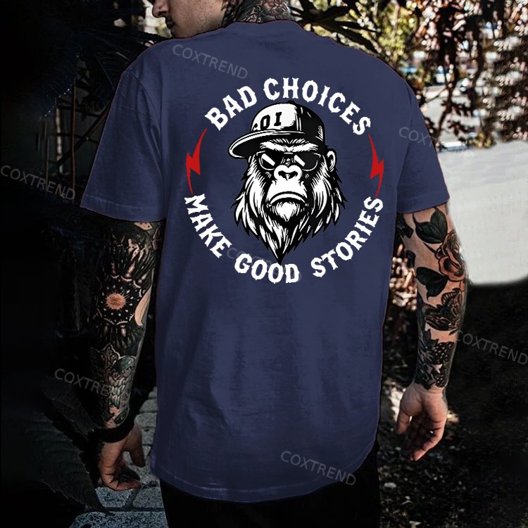 Bad Choices Make Good Stories Printed Men's T-shirt
